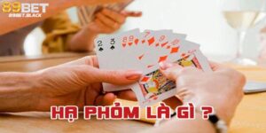 Hạ Phỏm Là Gì